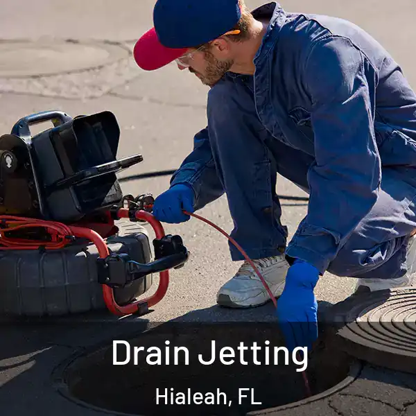  Drain Jetting Hialeah, FL