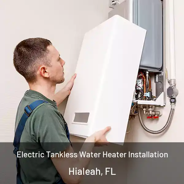  Electric Tankless Water Heater Installation Hialeah, FL