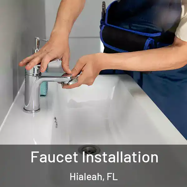  Faucet Installation Hialeah, FL