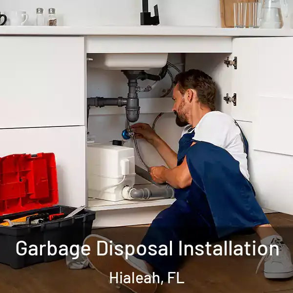  Garbage Disposal Installation Hialeah, FL