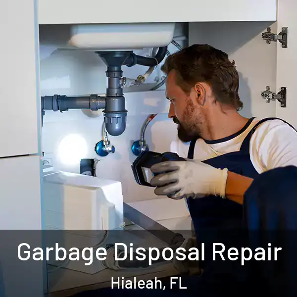  Garbage Disposal Repair Hialeah, FL