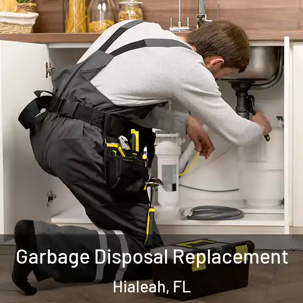  Garbage Disposal Replacement Hialeah, FL