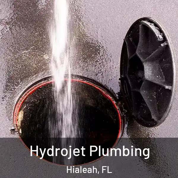  Hydrojet Plumbing Hialeah, FL