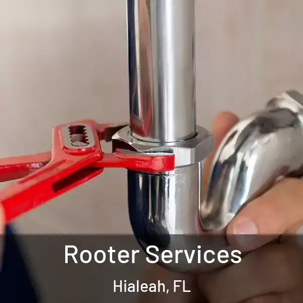  Rooter Services Hialeah, FL