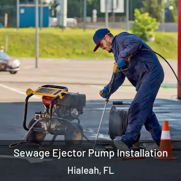  Sewage Ejector Pump Installation Hialeah, FL