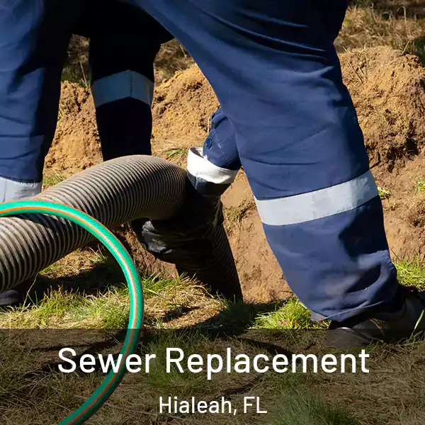  Sewer Replacement Hialeah, FL