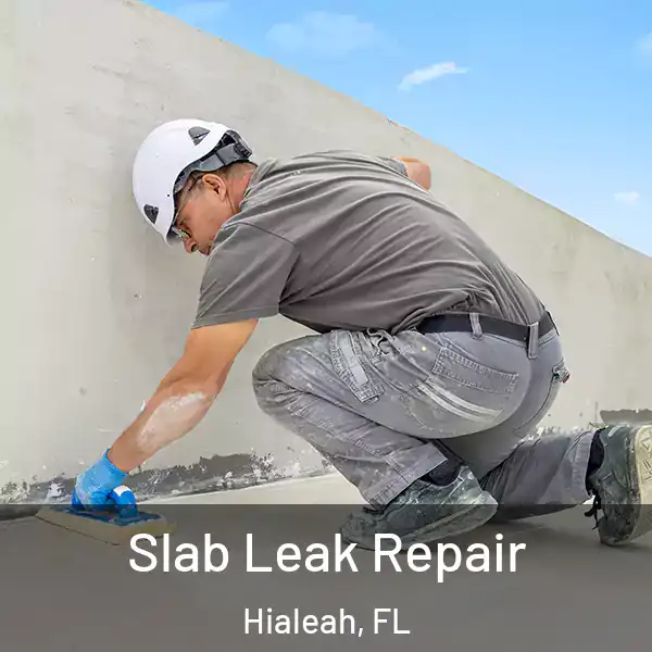  Slab Leak Repair Hialeah, FL