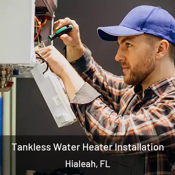  Tankless Water Heater Installation Hialeah, FL