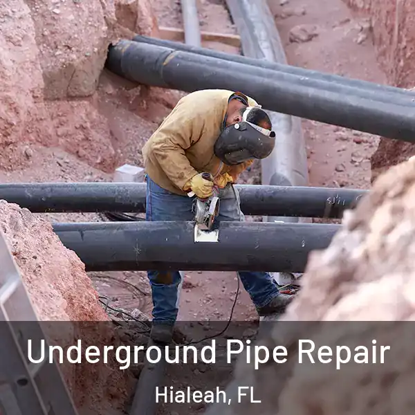  Underground Pipe Repair Hialeah, FL